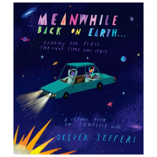 Meanwhile Back on Earth . . .: Finding Our Place Through Time and Space:  Jeffers, Oliver: 9780593621523: : Books